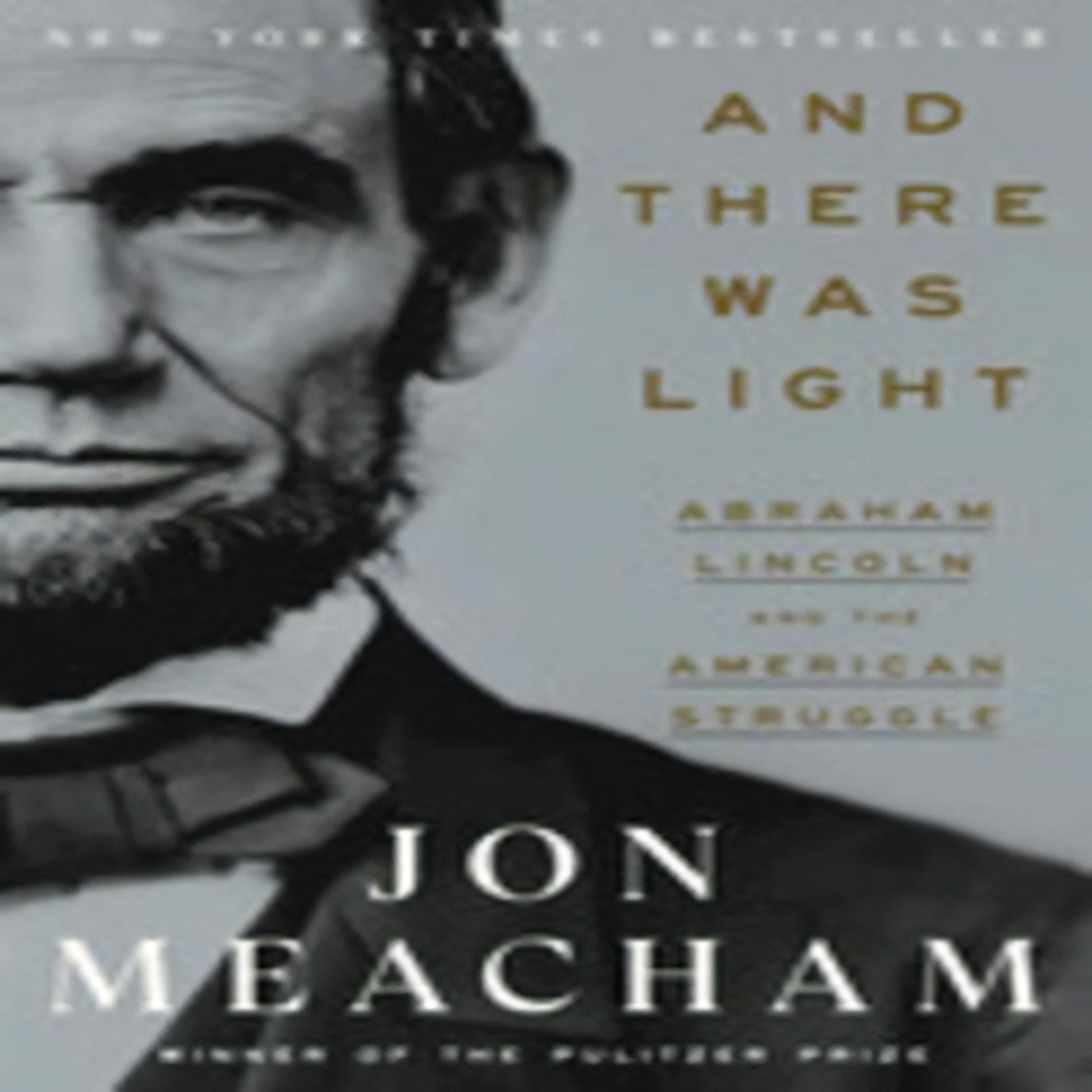 And There Was Light: Abraham Lincoln and the American Struggle753-050823-9780553393965DPGBOOKSTORE.COM. Today's Bestsellers.