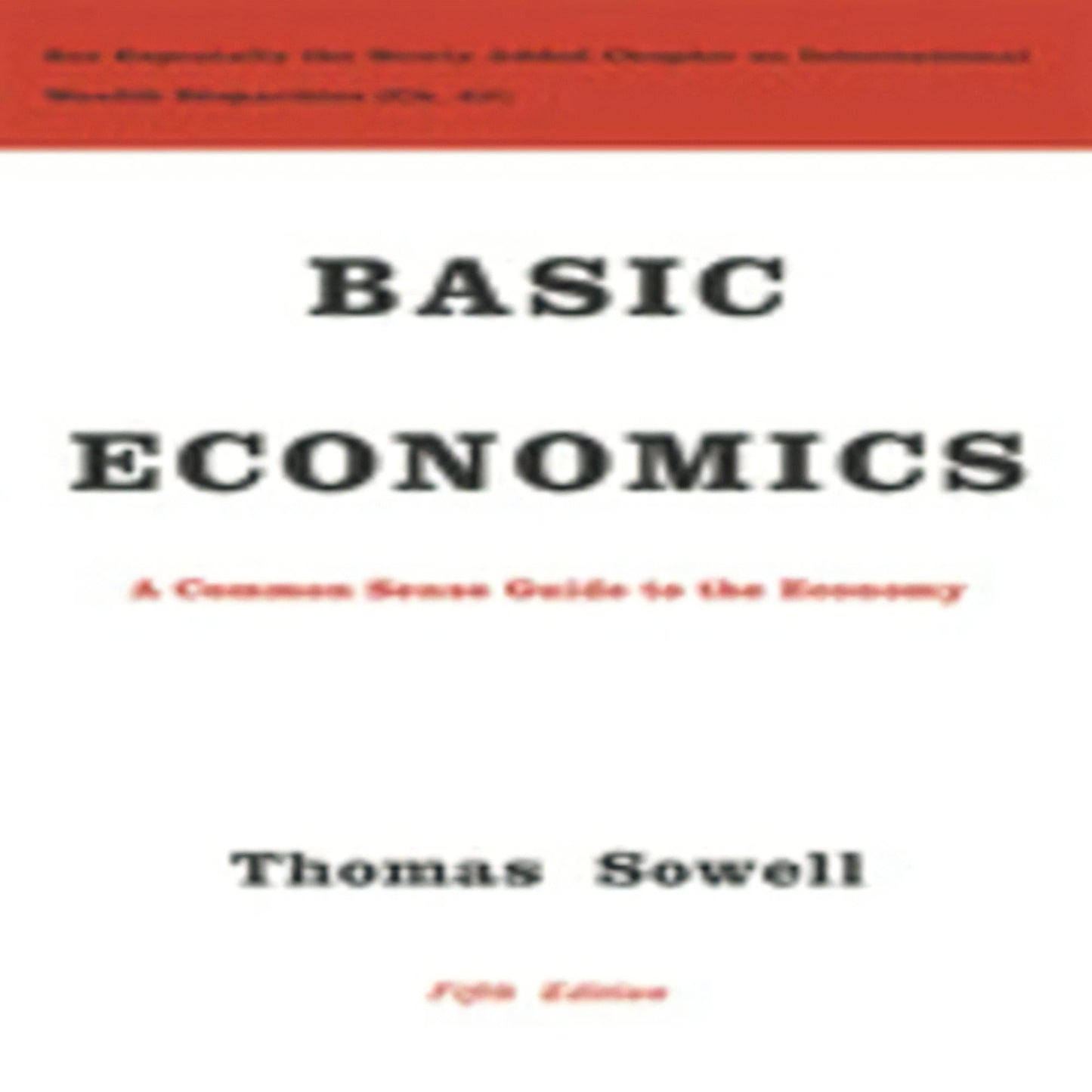 Basic Economics: A Common Sense Guide to the Economy (5TH ed.)760-050823-9780465060733DPGBOOKSTORE.COM. Today's Bestsellers.