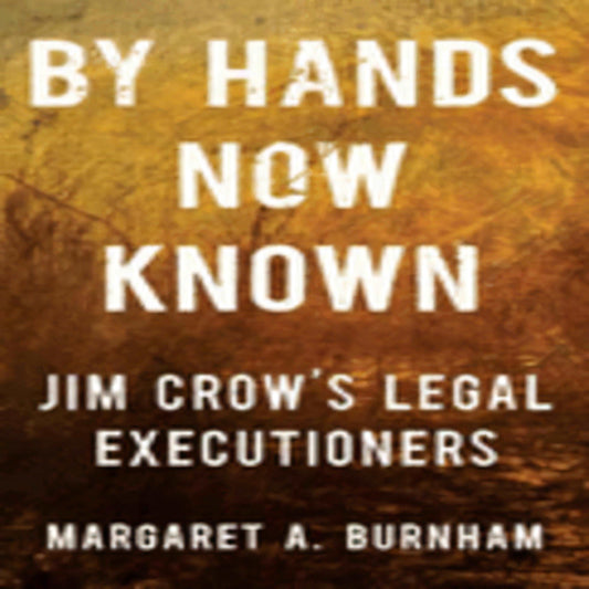 By Hands Now Known: Jim Crow's Legal Executioners65-12922-0393867854DPGBOOKSTORE.COM. Today's Bestsellers.