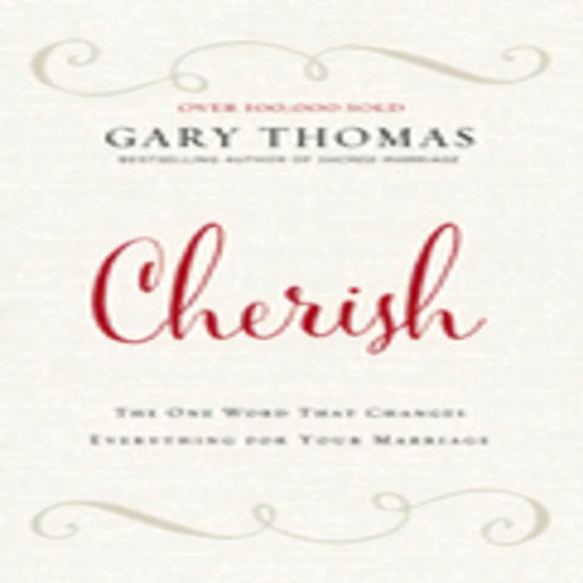 Cherish: The One Word That Changes Everything for Your Marriage227-031523-0310347262DPGBOOKSTORE.COM. Today's Bestsellers.