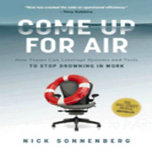 Come Up for Air: How Teams Can Leverage Systems and Tools to Stop Drowning in Work241-031723-140023672XDPGBOOKSTORE.COM. Today's Bestsellers.