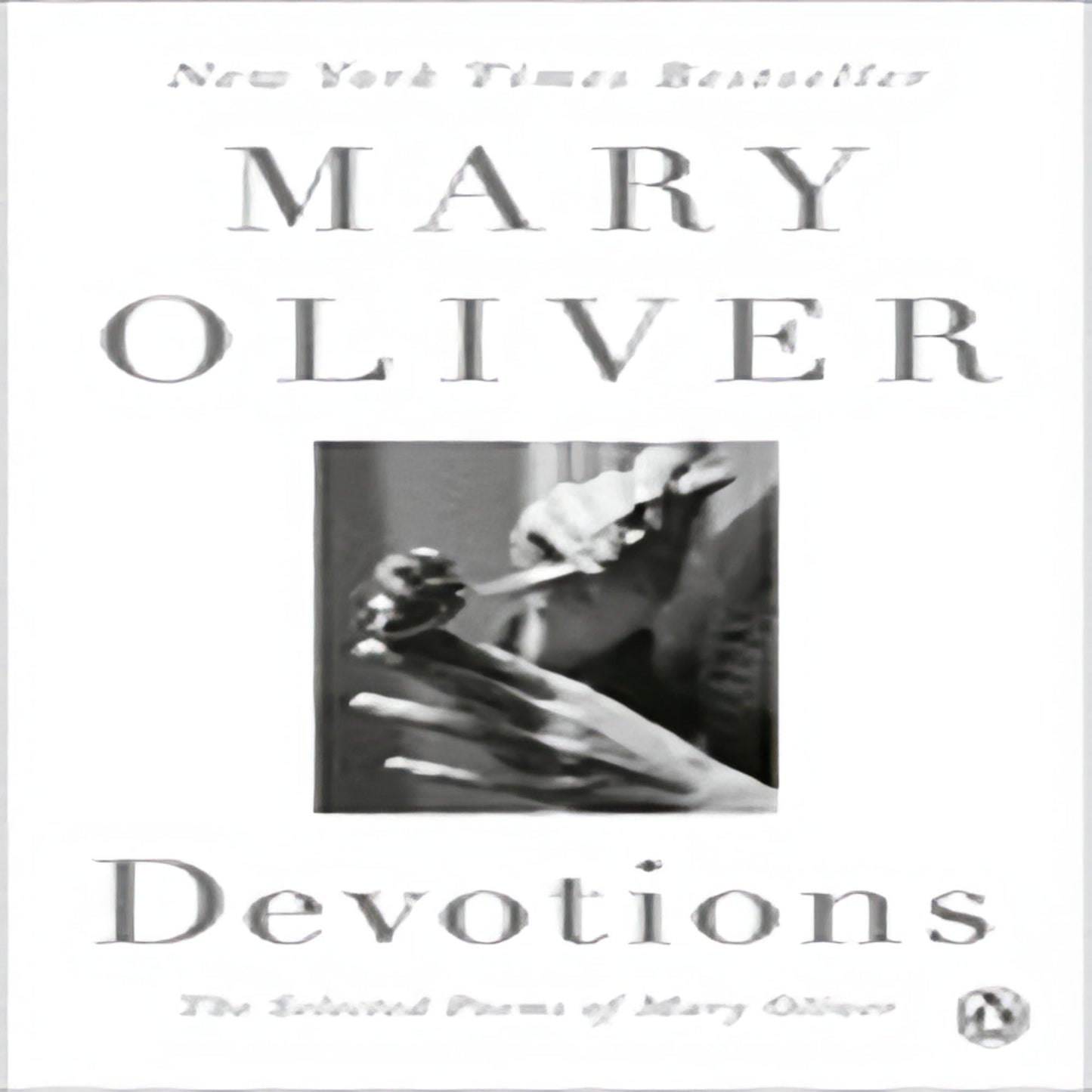 Devotions: The Selected Poems of Mary Oliver188-030123-0399563261DPGBOOKSTORE.COM. Today's Bestsellers.