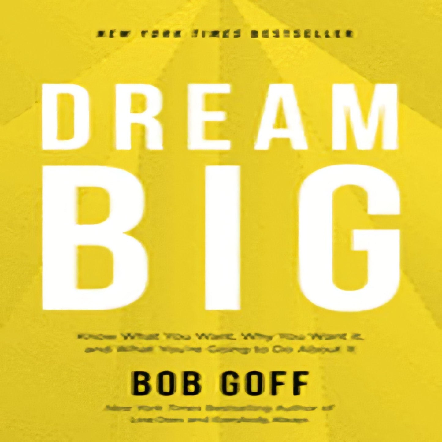 Dream Big: Know What You Want, Why You Want It, and What You're Going to Do about It72-021423-1400219493DPGBOOKSTORE.COM. Today's Bestsellers.