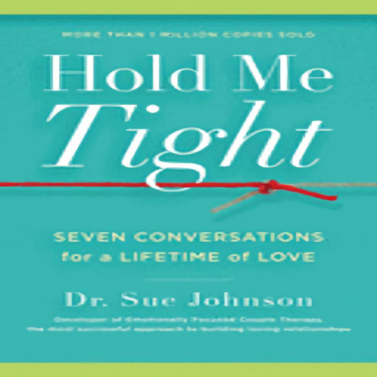 Hold Me Tight: Seven Conversations for a Lifetime of Love185-030123-031611300XDPGBOOKSTORE.COM. Today's Bestsellers.
