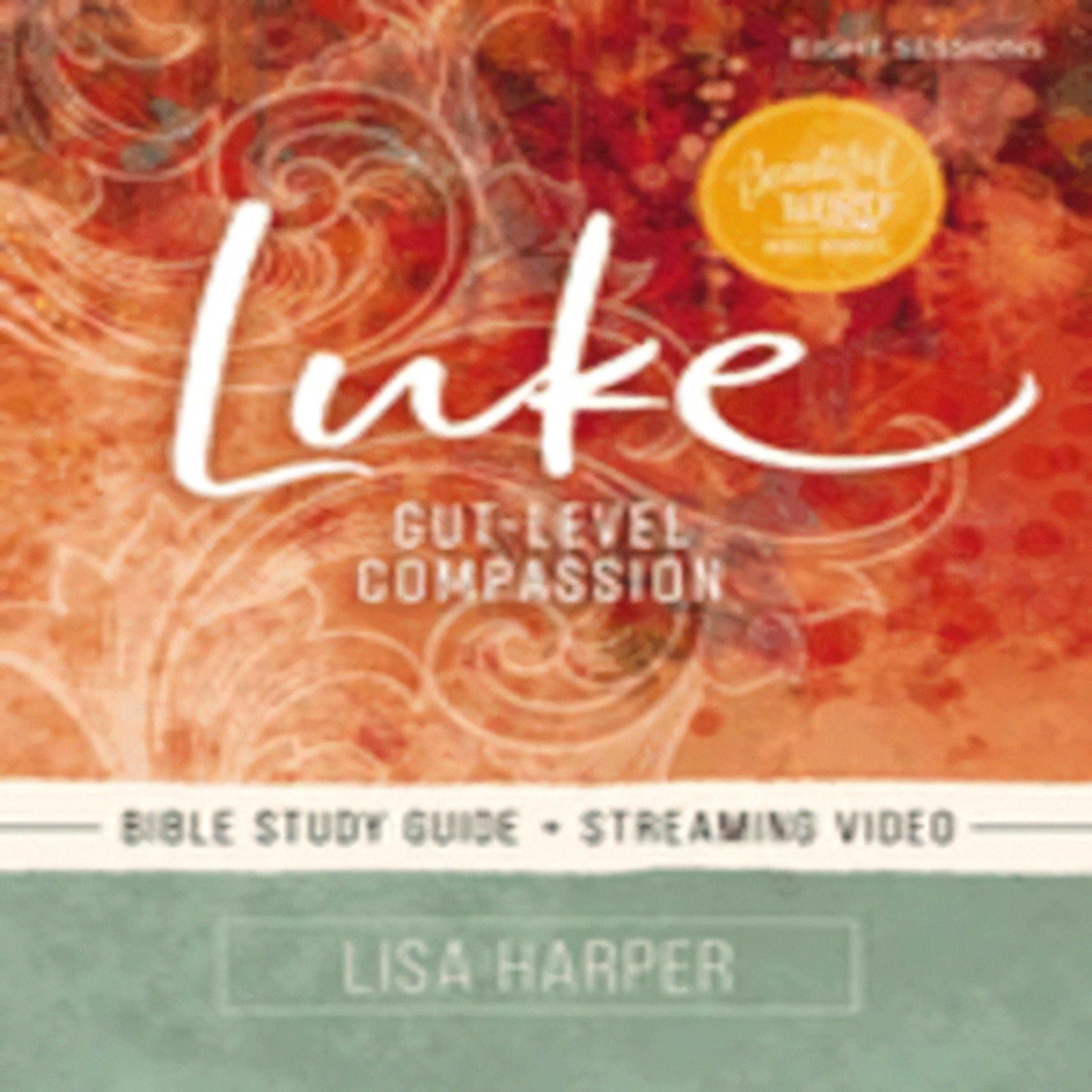 Luke Bible Study Guide Plus Streaming Video: Gut-Level Compassion (Beautiful Word Bible Studies) - Street Smart261-032023-0310141346DPGBOOKSTORE.COM. Today's Bestsellers.