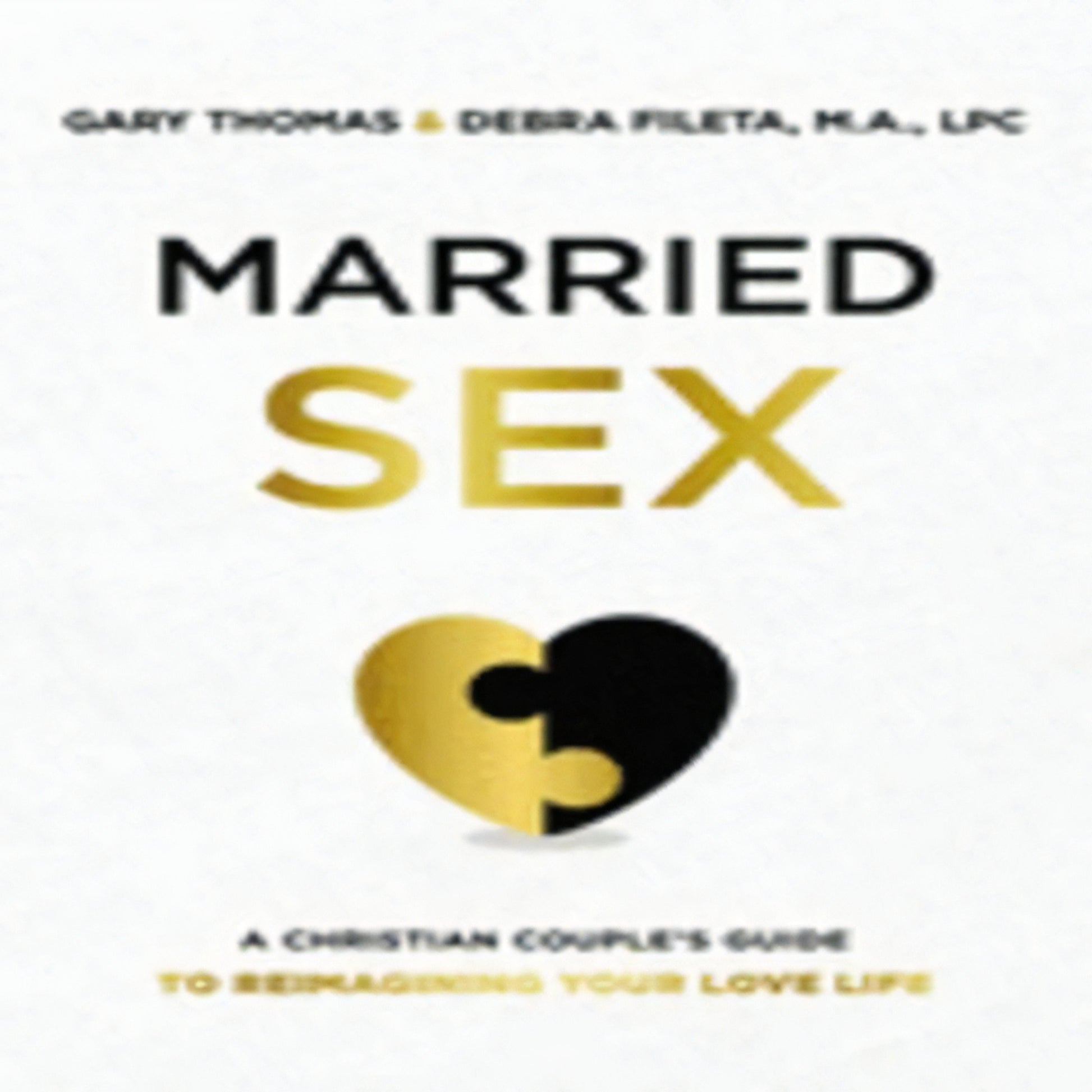 Married Sex: A Christian Couple's Guide to Reimagining Your Love Life251-031823-0310362547DPGBOOKSTORE.COM. Today's Bestsellers.