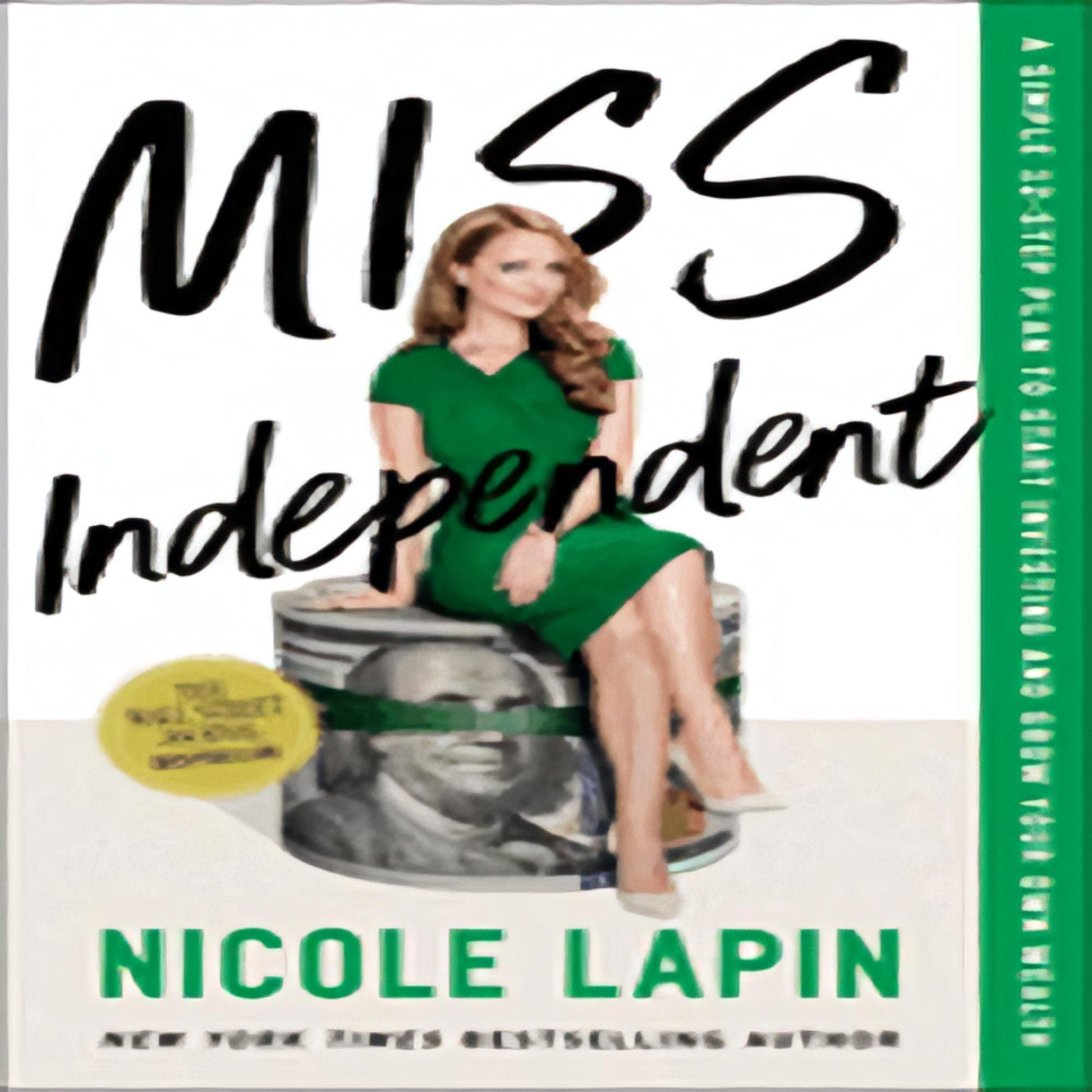 Miss Independent: A Simple 12-Step Plan to Start Investing and Grow Your Own Wealth138-022223-1400226325DPGBOOKSTORE.COM. Today's Bestsellers.