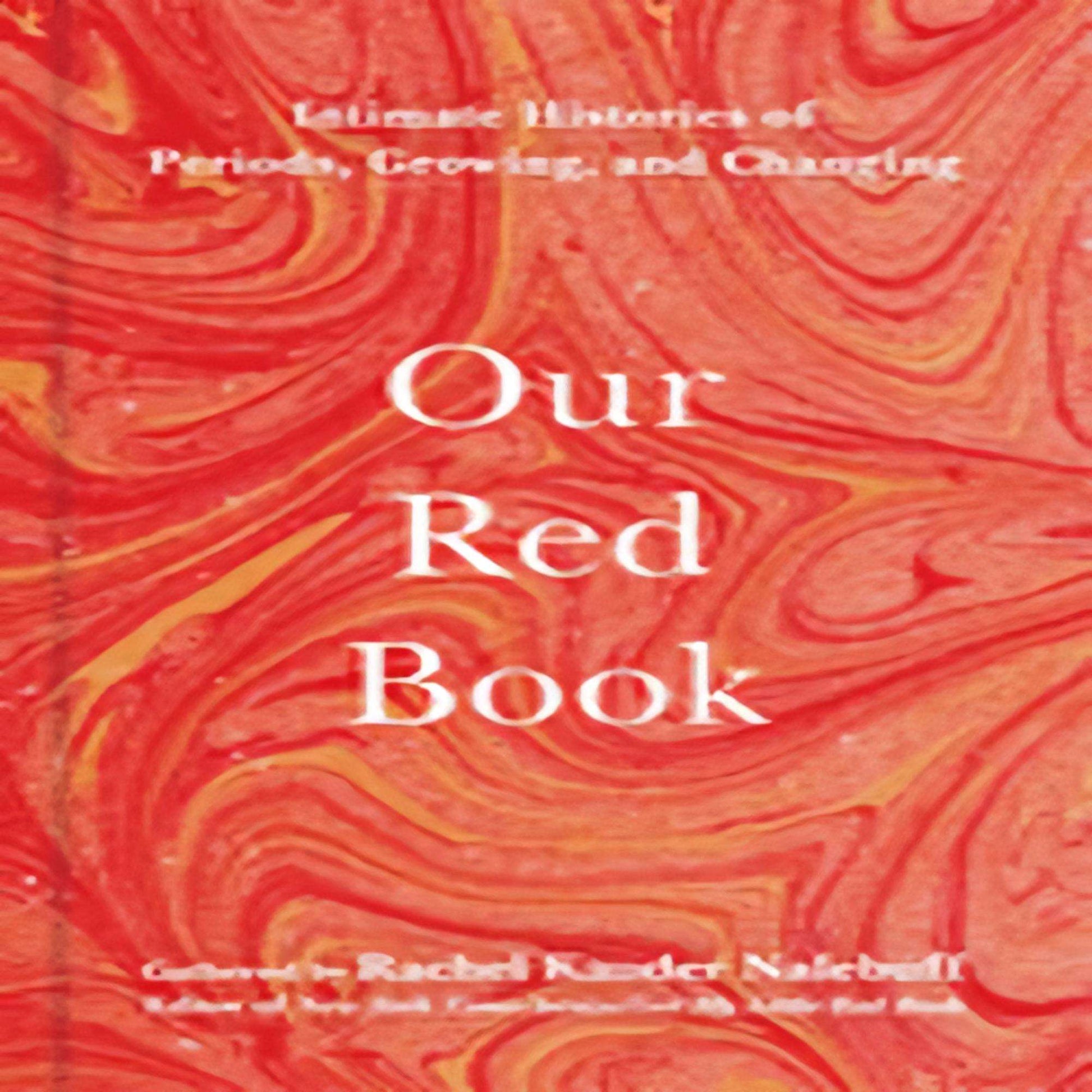TEXTBOOK Our Red Book: Intimate Histories of Periods, Growing & Changing53-012523-198216865XDPGBOOKSTORE.COM. Today's Bestsellers.