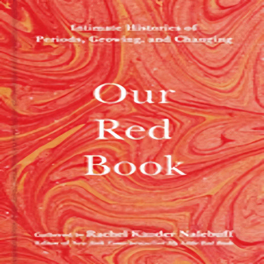 TEXTBOOK Our Red Book: Intimate Histories of Periods, Growing & Changing53-012523-198216865XDPGBOOKSTORE.COM. Today's Bestsellers.