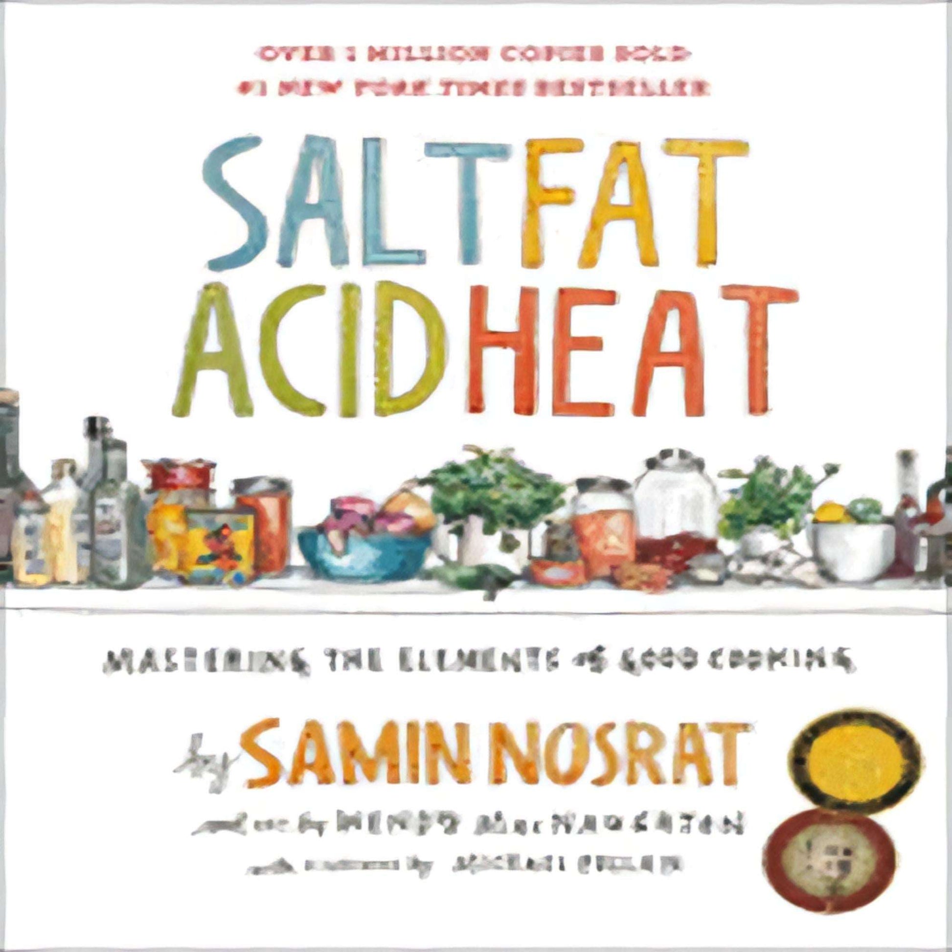 TEXTBOOK Salt, Fat, Acid, Heat: Mastering the Elements of Good Cooking100-0221-23-1476753830DPGBOOKSTORE.COM. Today's Bestsellers.