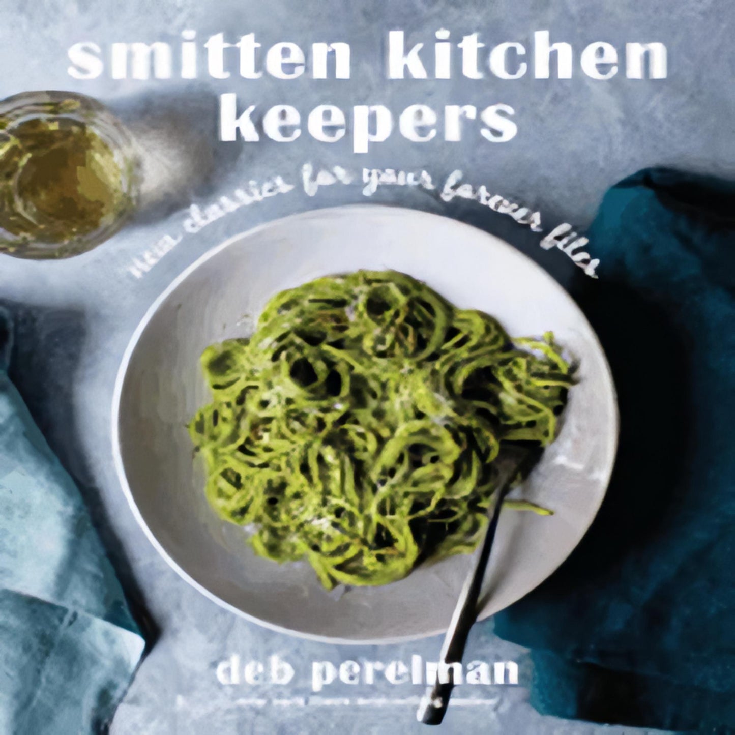 TEXTBOOK Smitten Kitchen Keepers: New Classics for Your Forever Files: A Cookbook82-021923-0593318781DPGBOOKSTORE.COM. Today's Bestsellers.