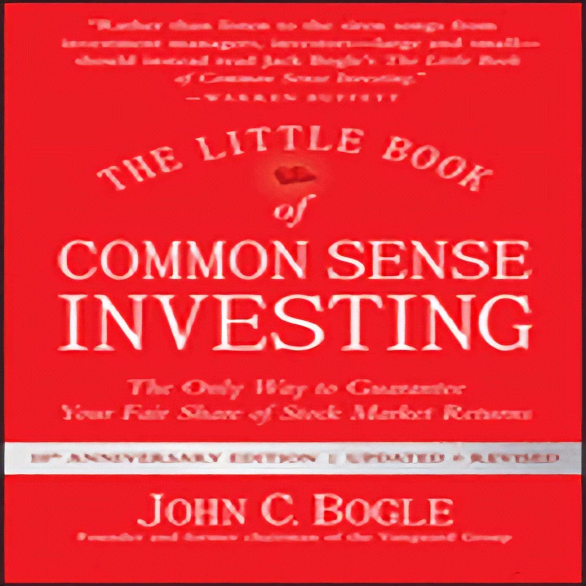 TEXTBOOK The Little Book of Common Sense Investing: The Only Way to Guarantee Your Fair Share of Stock Market Returns (Anniversary, Revised, Updated) (Little Books. Big Profits) (10TH ed.)139-022223-1119404509DPGBOOKSTORE.COM. Today's Bestsellers.