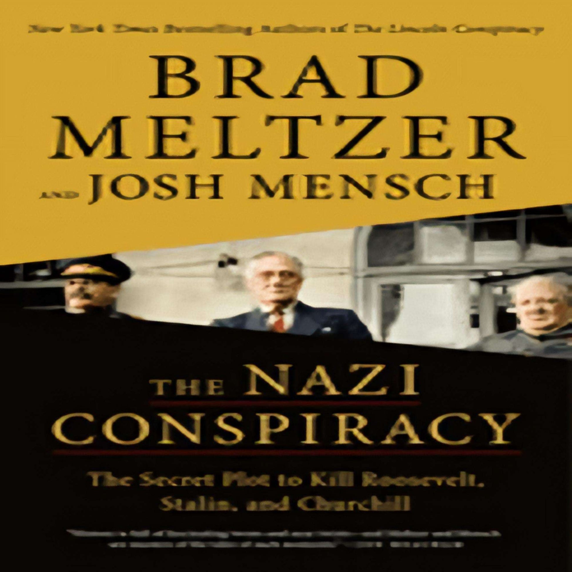 The Nazi Conspiracy: The Secret Plot to Kill Roosevelt, Stalin, and Churchill120-022223-1250777267DPGBOOKSTORE.COM. Today's Bestsellers.