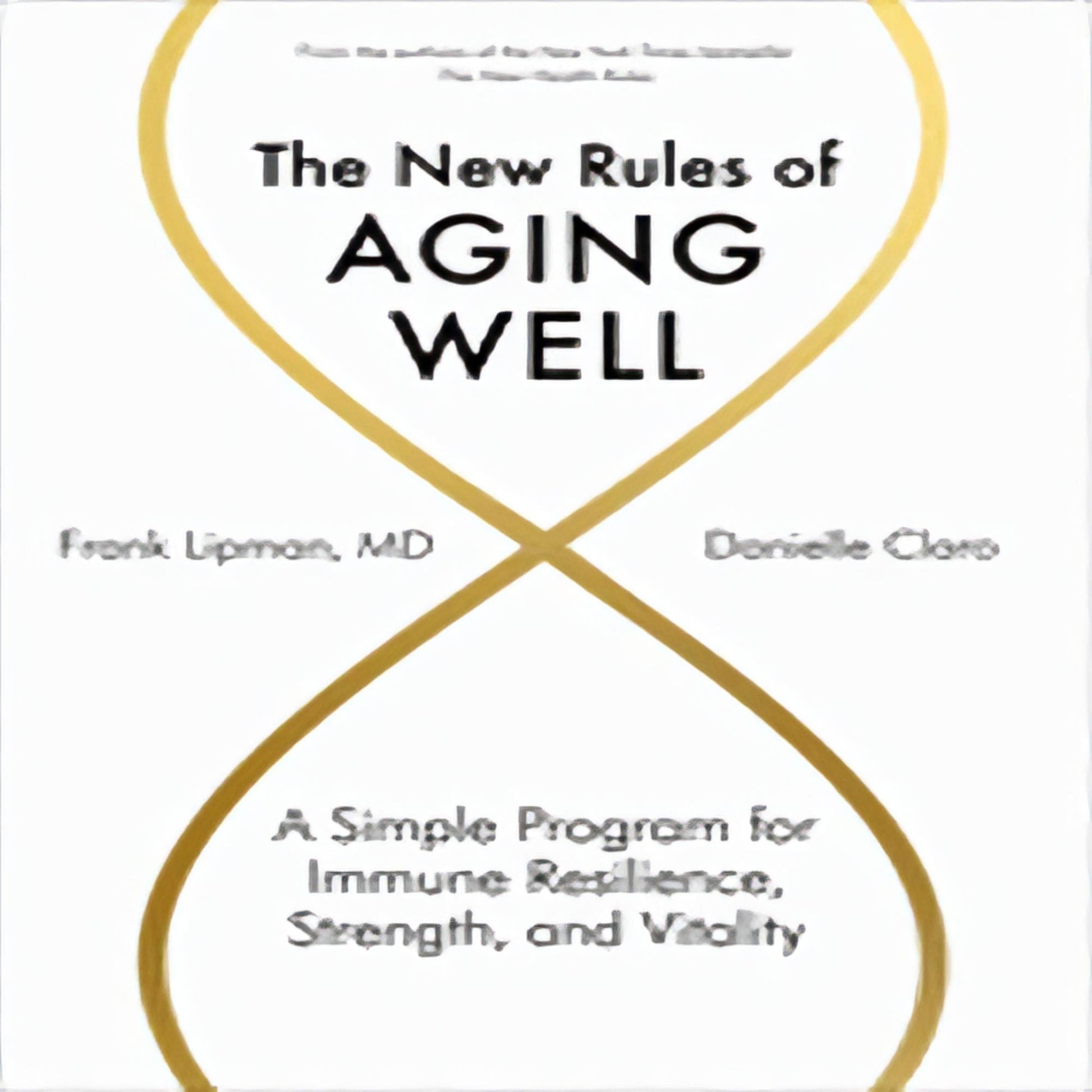 The New Rules of Aging Well: A Simple Program for Immune Resilience, Strength, and Vitality198-030323-1579659594DPGBOOKSTORE.COM. Today's Bestsellers.
