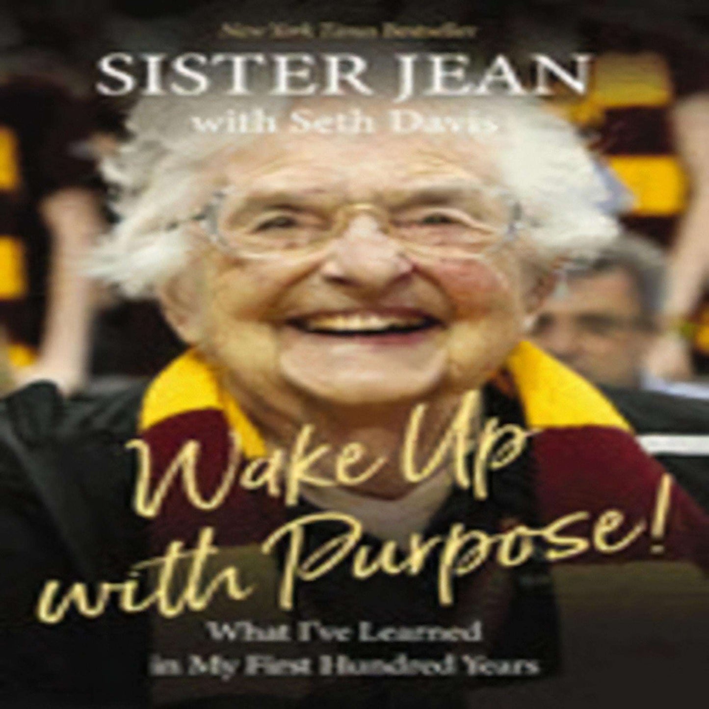 Wake Up with Purpose!: What I've Learned in My First Hundred Years737-050623-9781400333516DPGBOOKSTORE.COM. Today's Bestsellers.