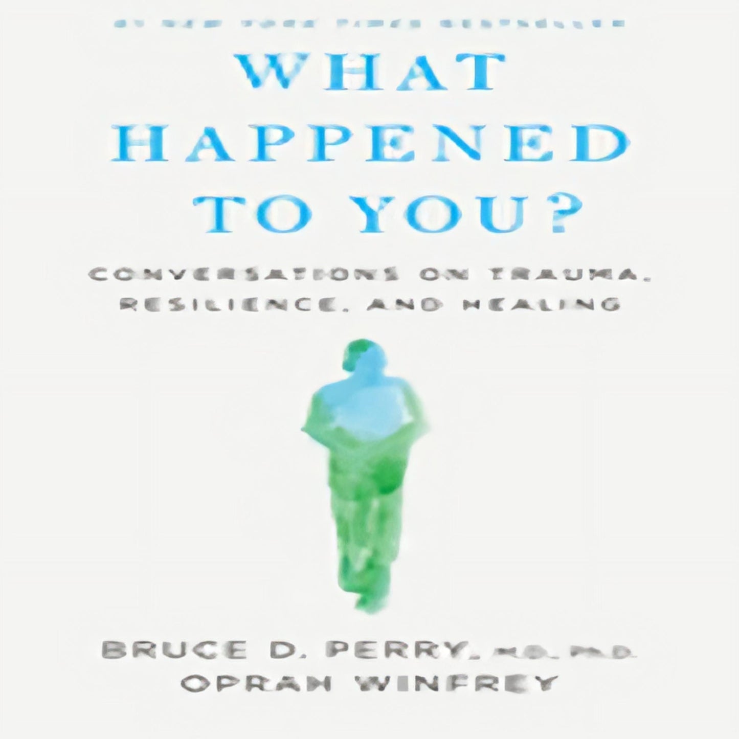 What Happened to You?: Conversations on Trauma, Resilience, and Healing122-022223-1250223180DPGBOOKSTORE.COM. Today's Bestsellers.